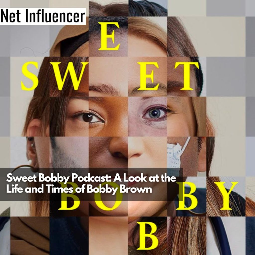 Sweet Bobby Podcast A Look At The Life And Times Of Bobby Brown