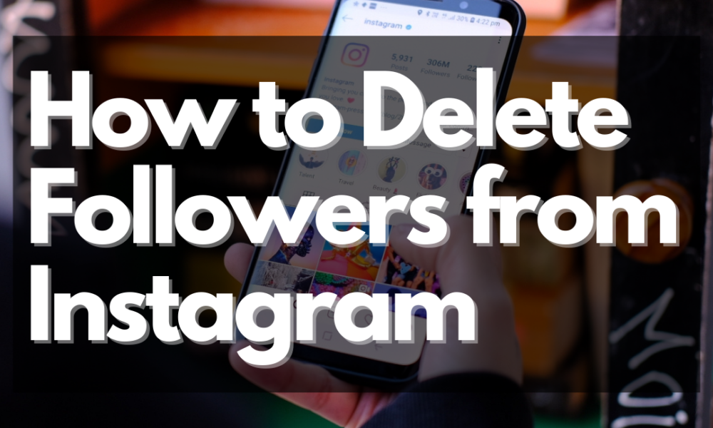 How To Delete Followers On Instagram - Net Influencer