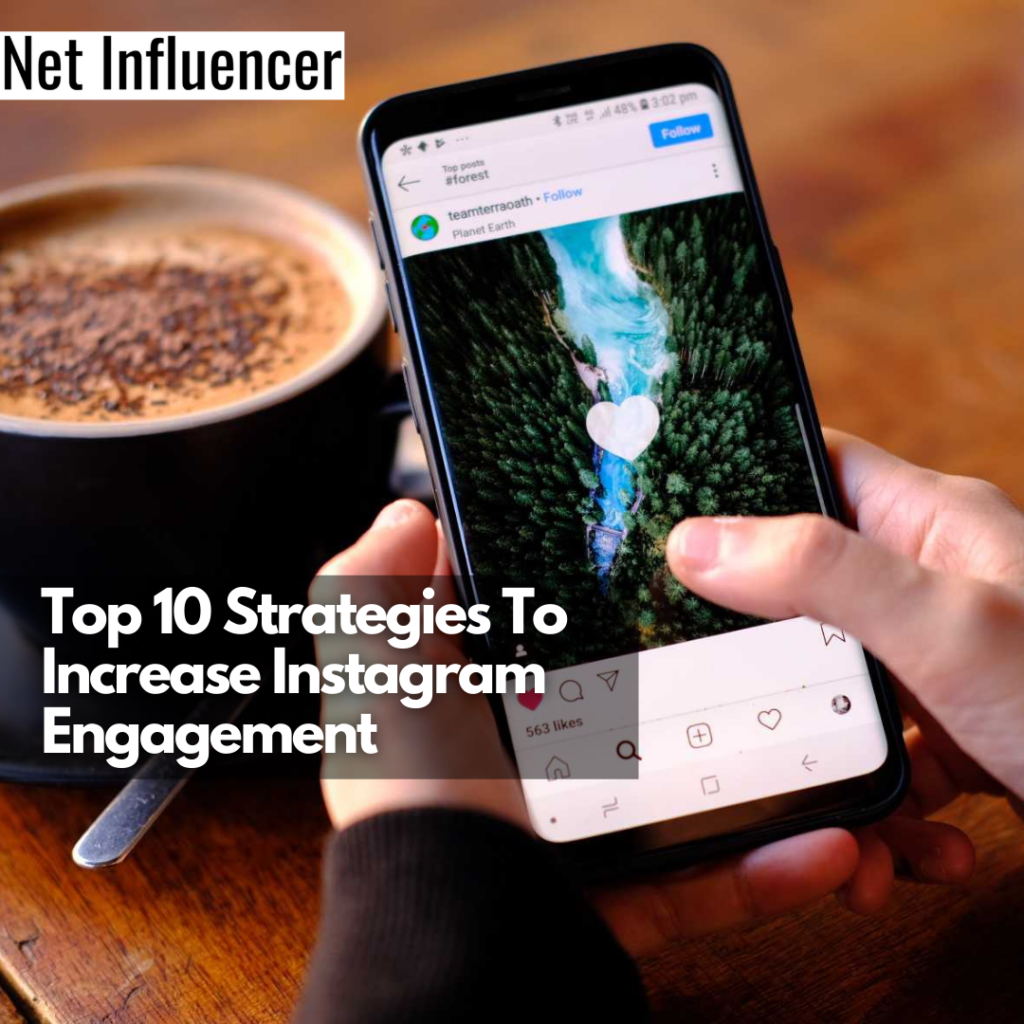 Top 10 Strategies To Increase Instagram Engagement