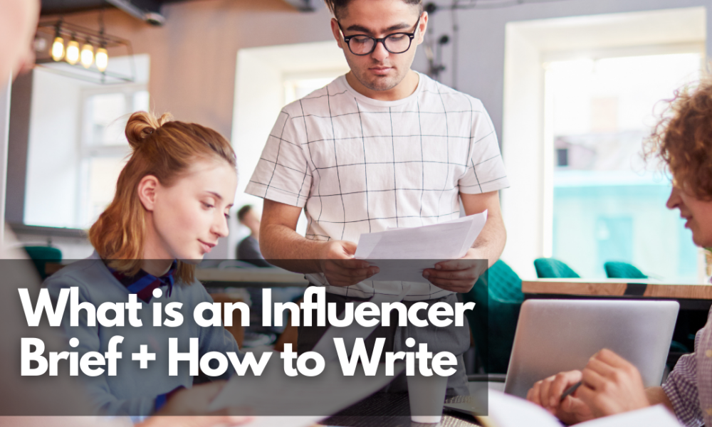 What Is An Influencer Brief + How To Write - Net Influencer