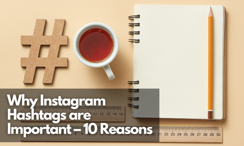 why-instagram-hashtags-are-important-10-reasons