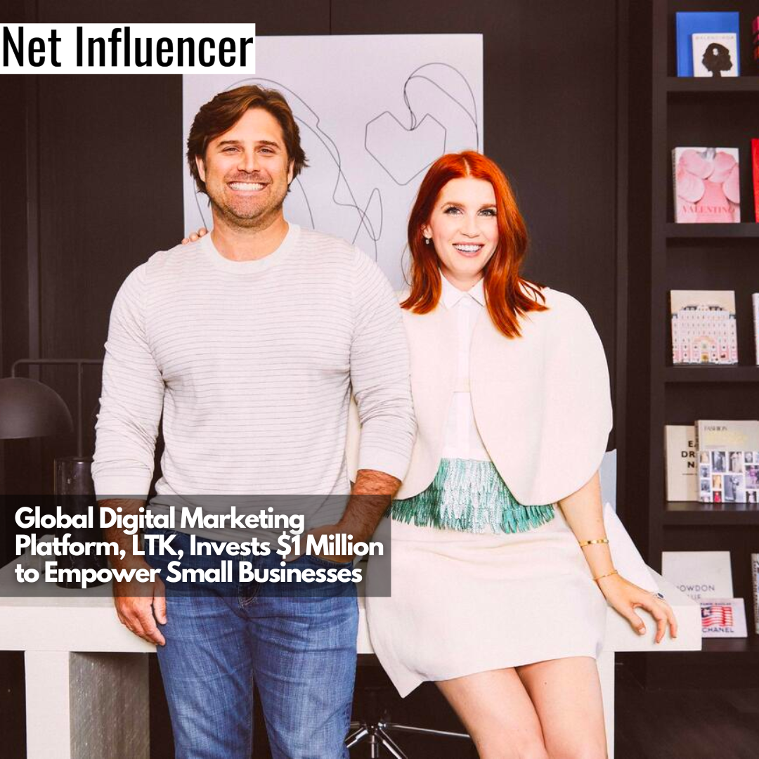 https://www.netinfluencer.com/wp-content/uploads/2022/07/Global-Digital-Marketing-Platform-LTK-Invests-1-Million-to-Empower-Small-Businesses.png