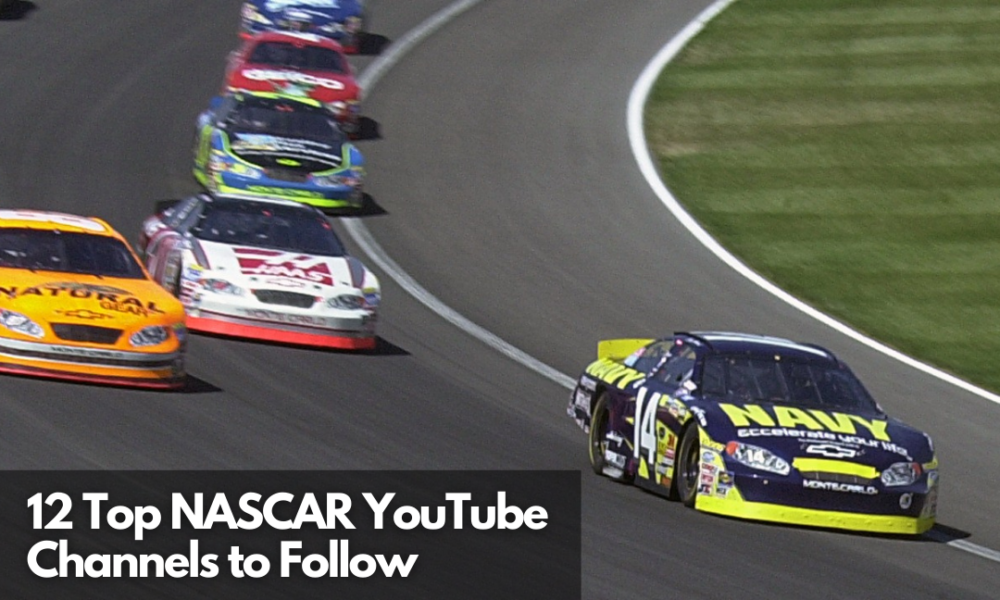 12 Top NASCAR Youtube Channels To Follow