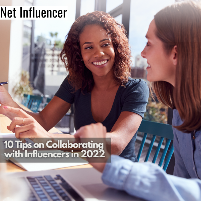 10 Tips On Collaborating With Influencers In 2022