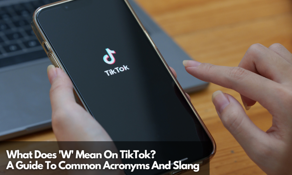 What does W mean on TikTok? - TikTok slang: A complete guide to