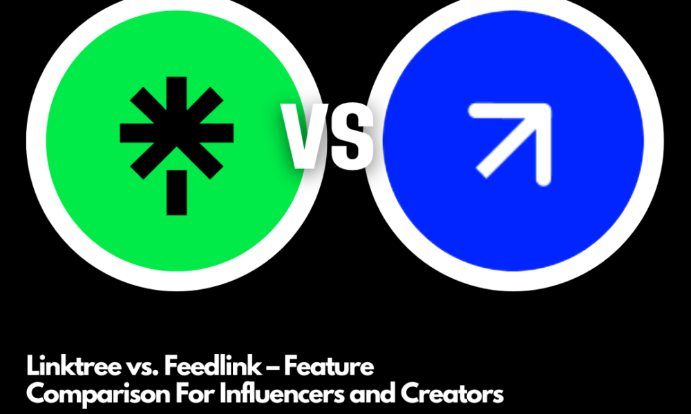 Linktree Vs. Feedlink — Feature Comparison For Creators