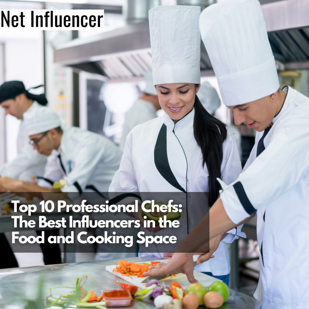 10 Must-Follow Chef Influencers In The Food & Cooking Space