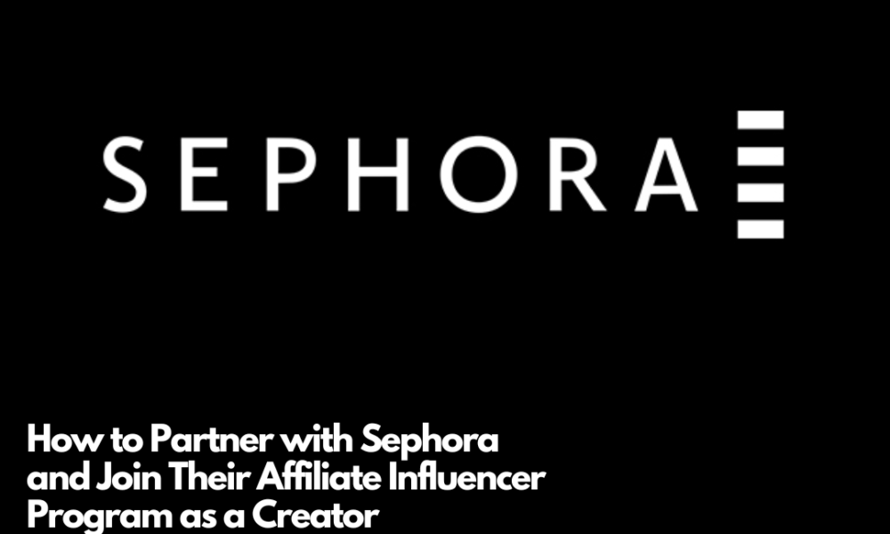 How To Join The Sephora Affiliate Program - Net Influencer