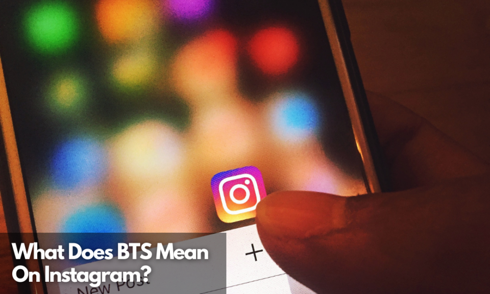 what-does-bts-mean-on-instagram-net-influencer