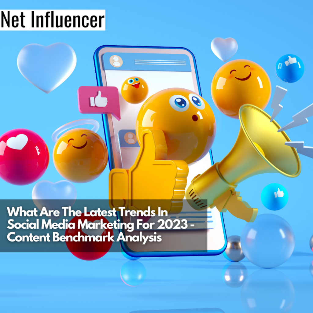 what-are-the-latest-trends-in-social-media-marketing-for-2023-content