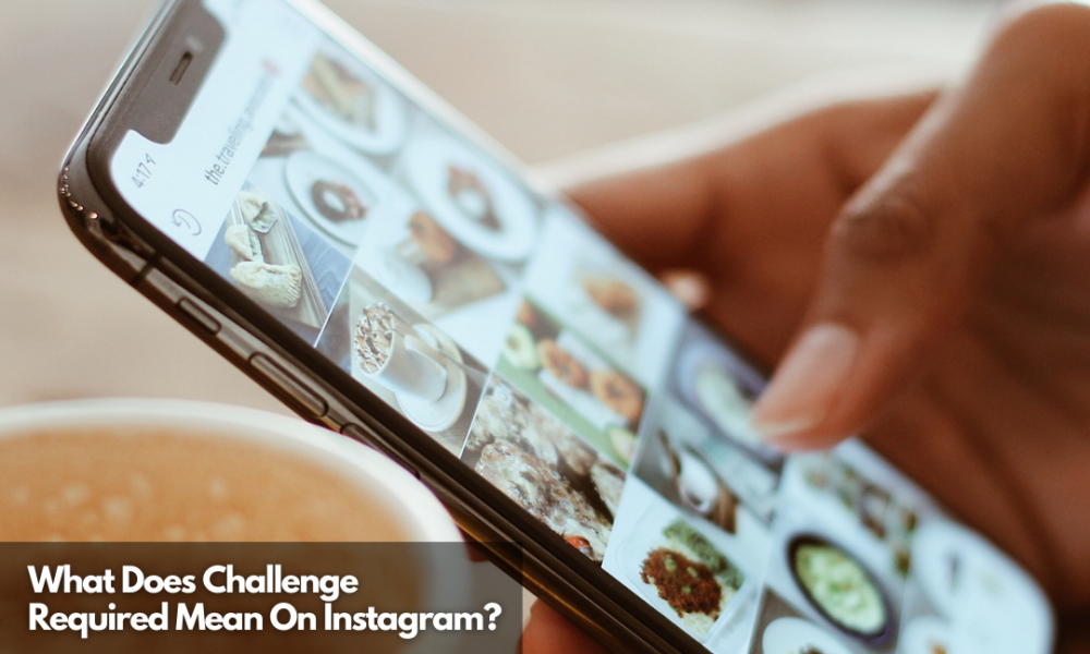 what-does-challenge-required-mean-on-instagram