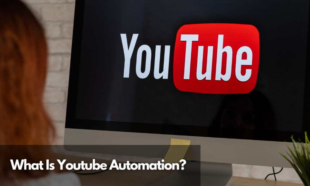 What Is Youtube Automation? - Net Influencer