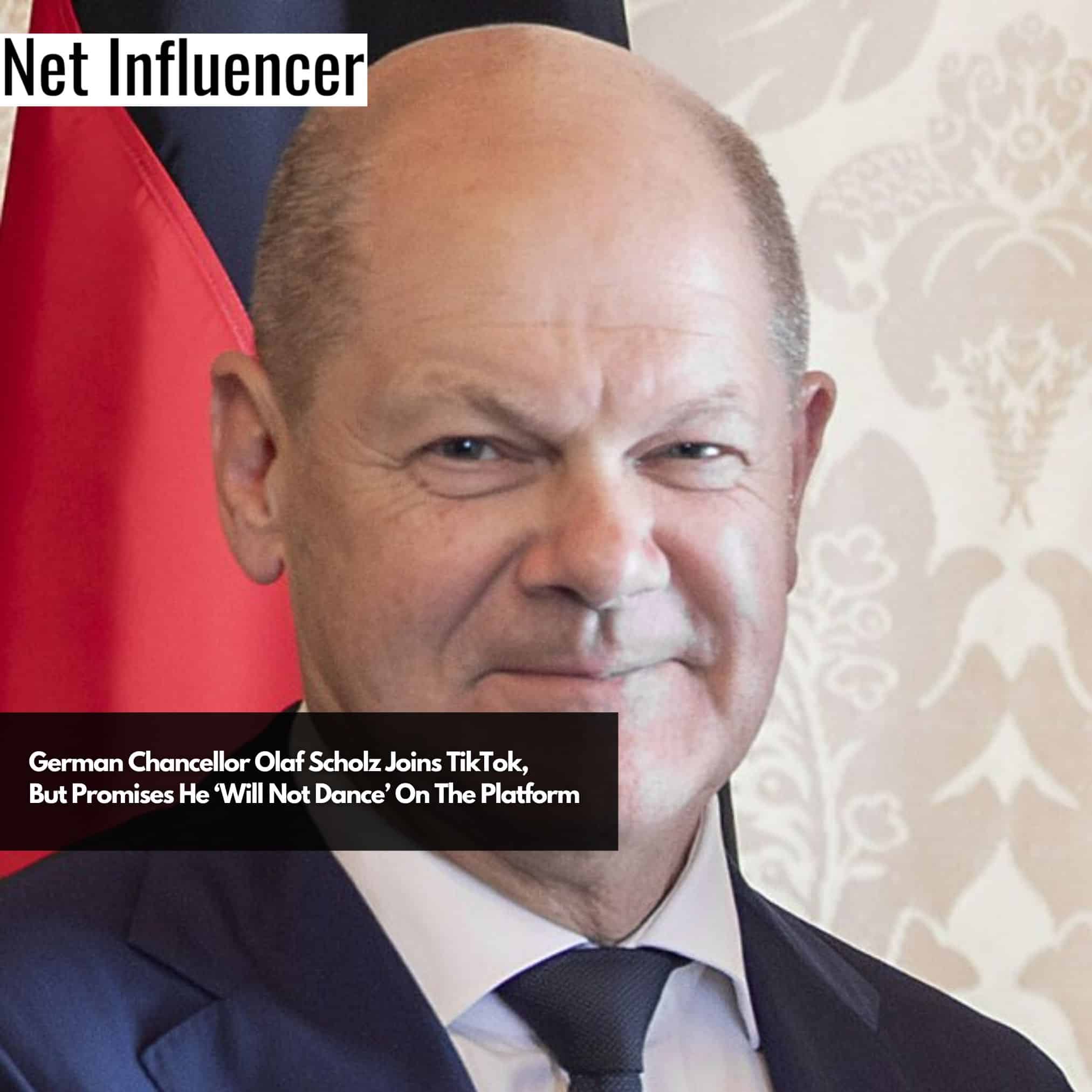 German Chancellor Olaf Scholz Joins TikTok, But Promises He ‘Will Not ...