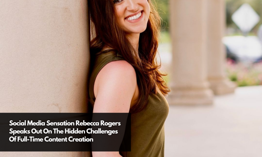 Social Media Sensation Rebecca Rogers Speaks Out On The Hidden ...