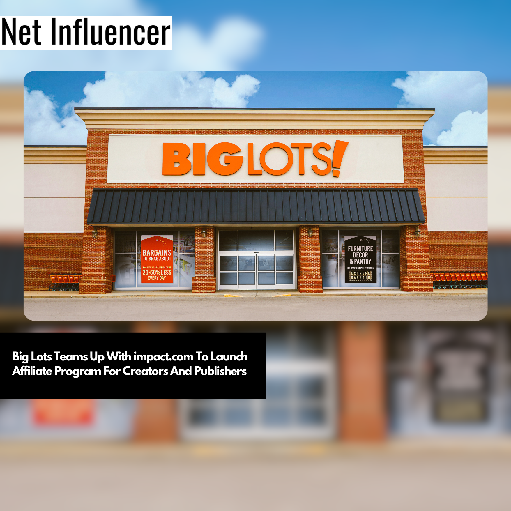 Big Lots Teams Up With impact.com To Launch Affiliate Program For Creators And Publishers