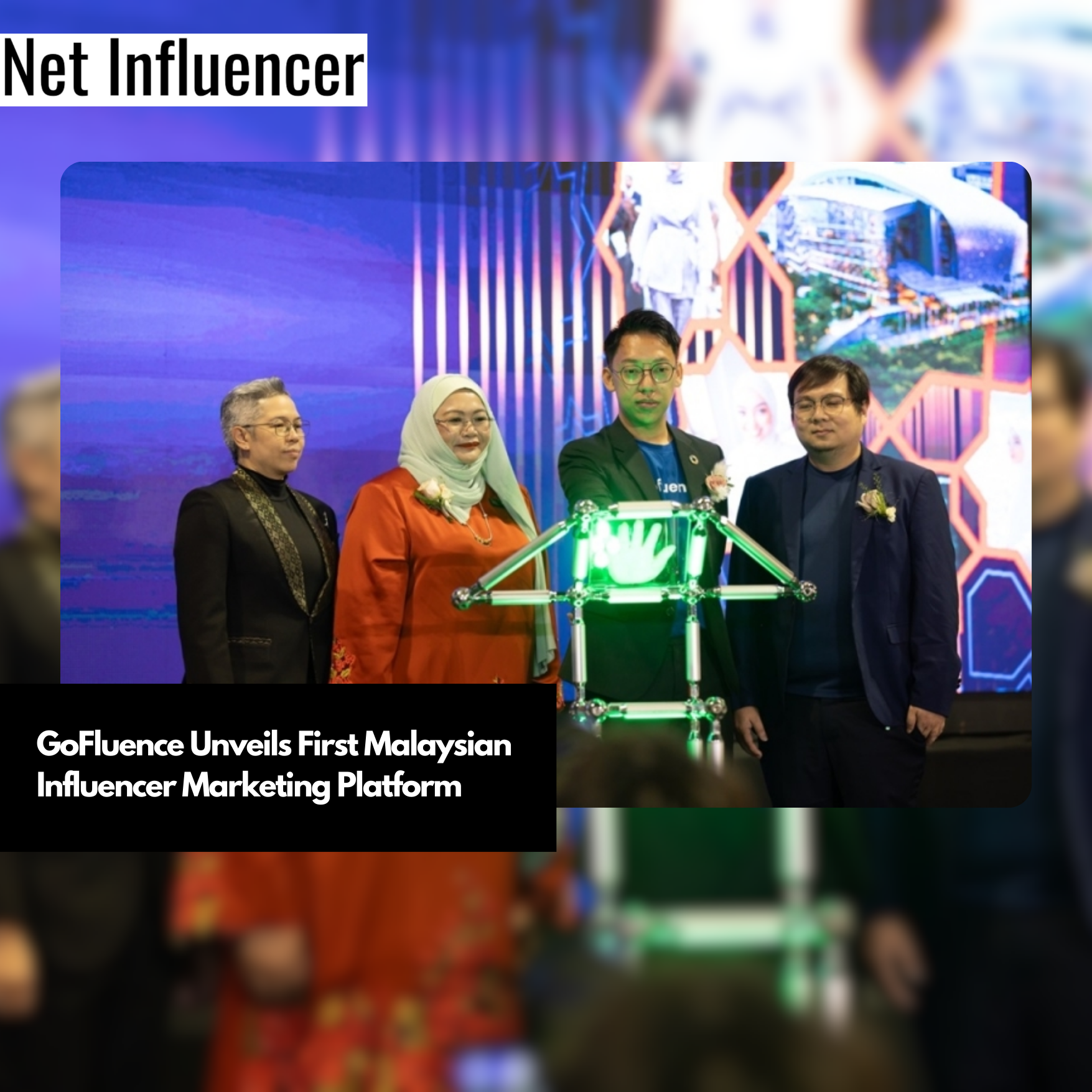 GoFluence Unveils First Malaysian Influencer Marketing Platform