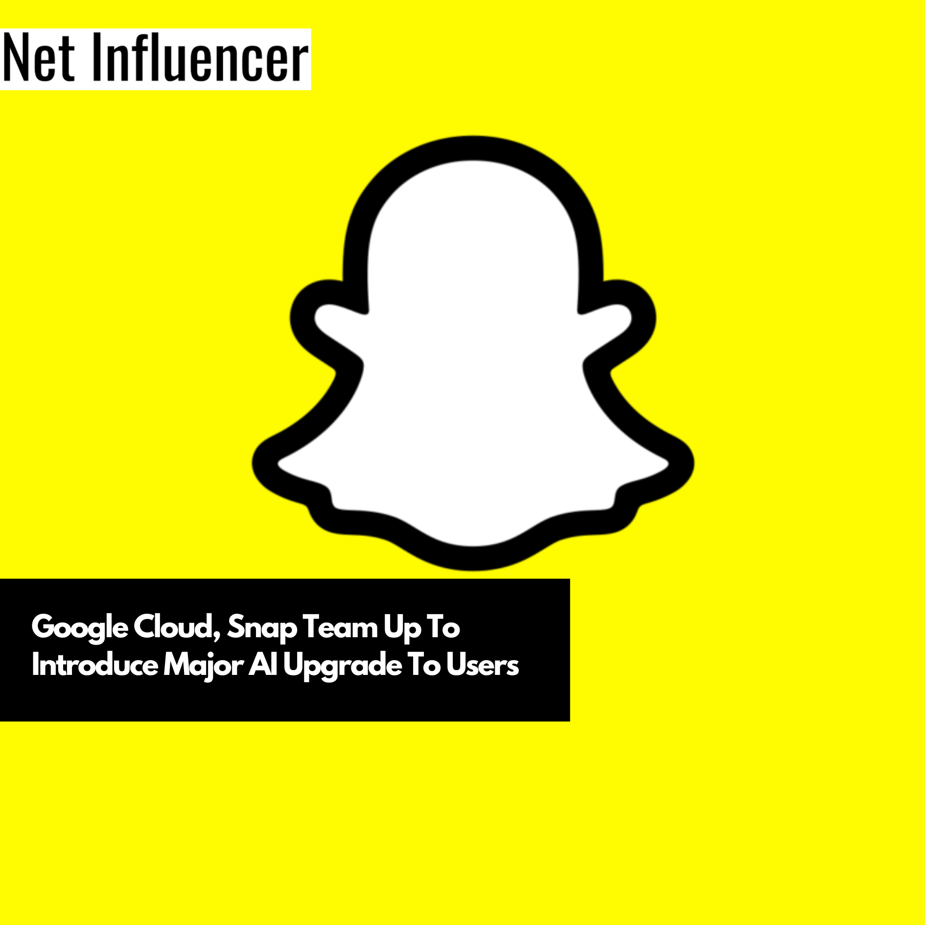 Google Cloud, Snap Team Up To Introduce Major AI Upgrade To Users