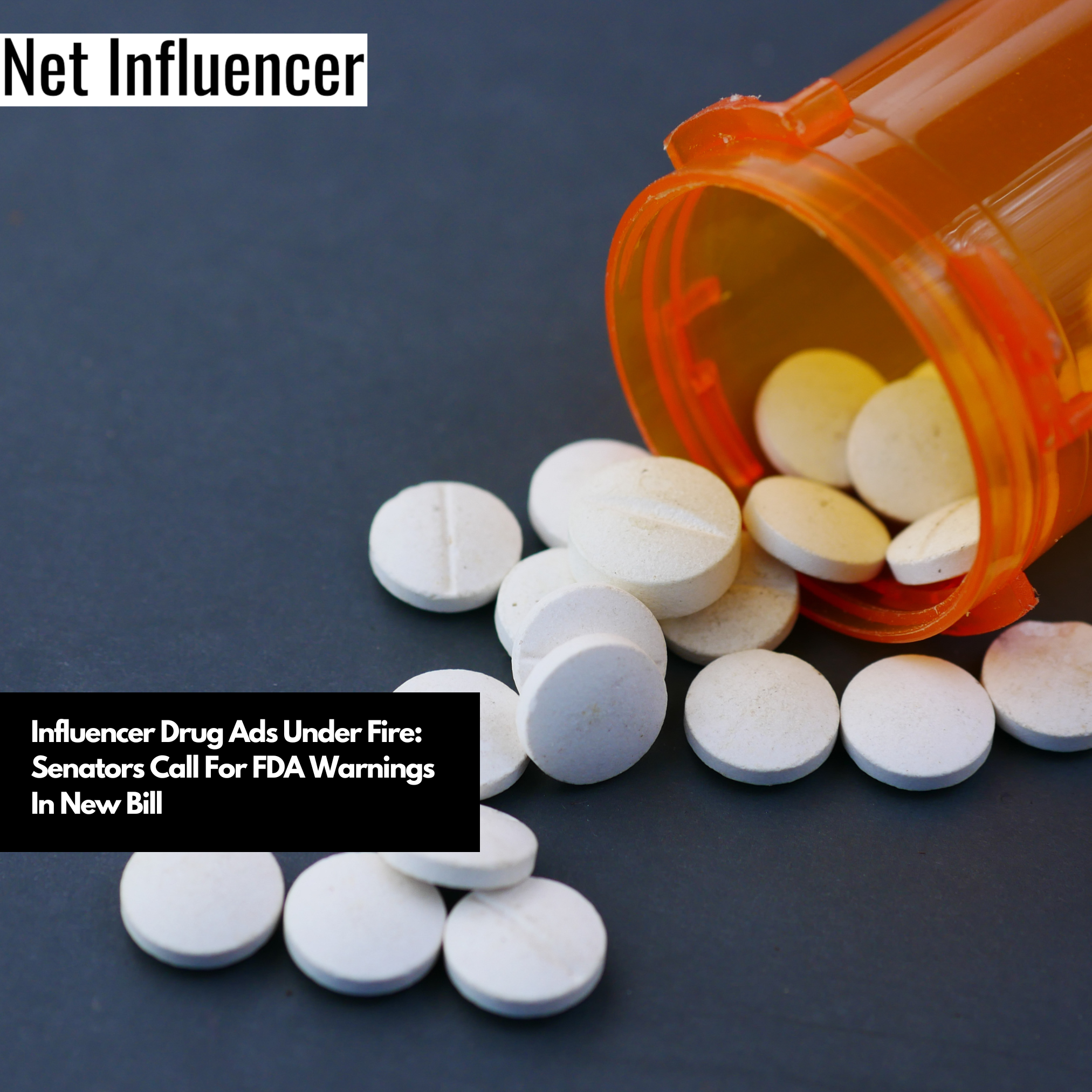 Influencer Drug Ads Under Fire Senators Call For FDA Warnings In New Bill