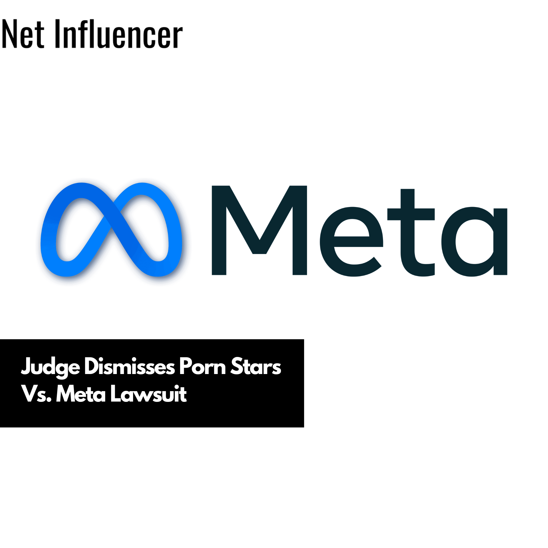 Judge Dismisses Porn Stars Vs. Meta Lawsuit