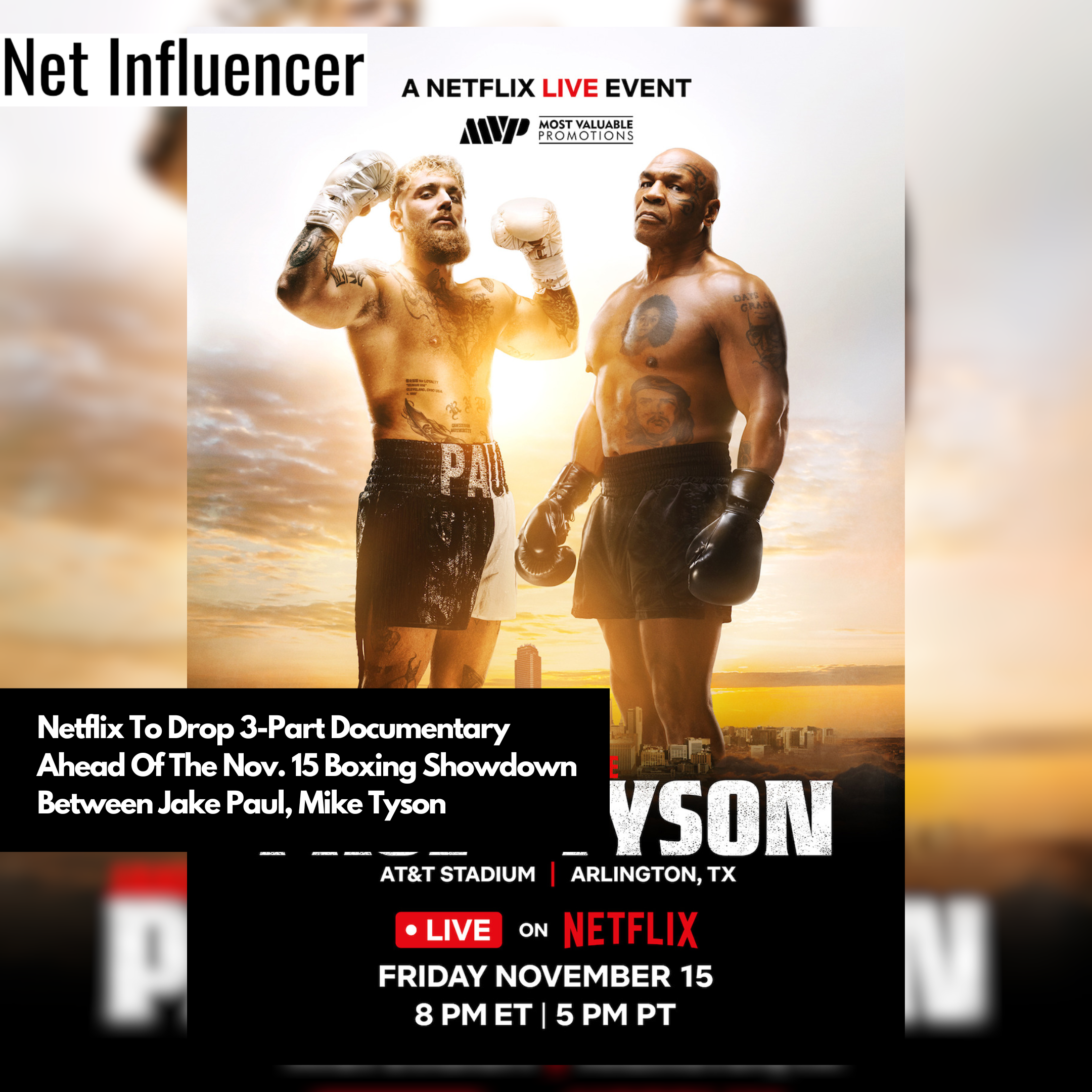 Netflix To Drop 3-Part Documentary Ahead Of The Nov. 15 Boxing Showdown Between Jake Paul, Mike Tyson