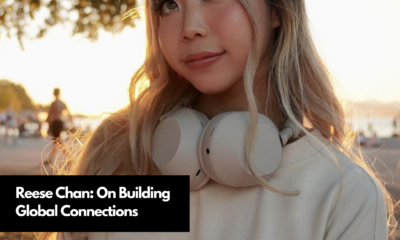 Reese Chan On Building Global Connections