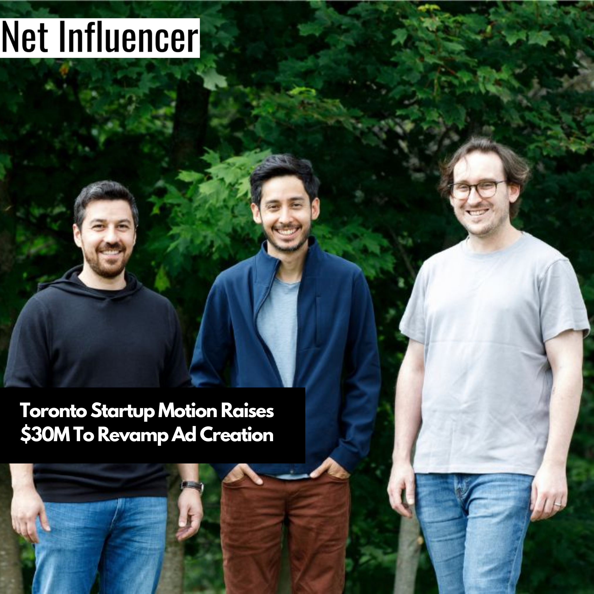 Toronto Startup Motion Raises $30M To Revamp Ad Creation