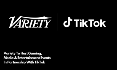 Variety To Host Gaming, Media & Entertainment Events In Partnership With TikTok