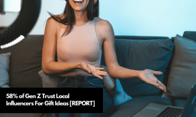 58% of Gen Z Trust Local Influencers For Gift Ideas [REPORT]