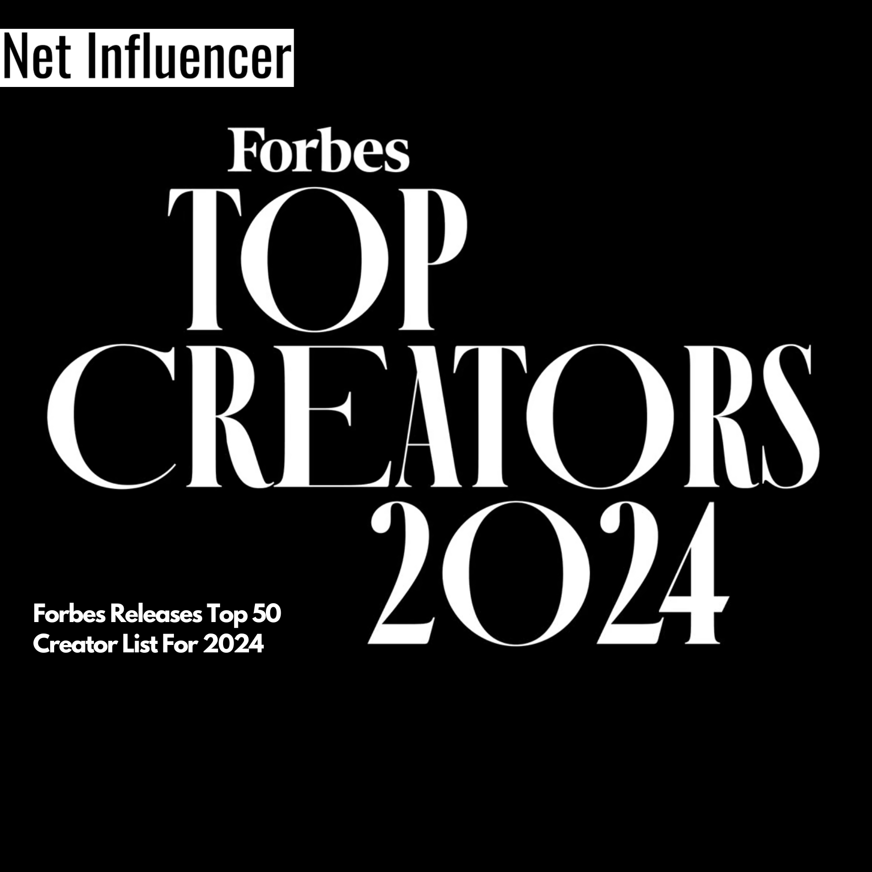 Forbes Releases Top 50 Creator List For 2024