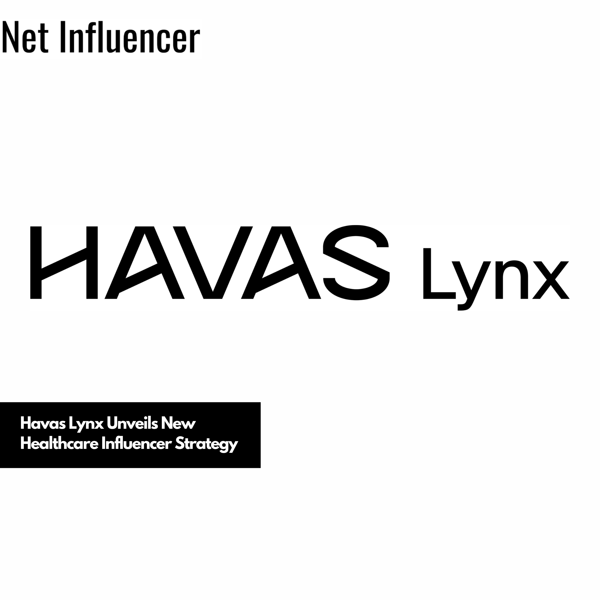 Havas Lynx Unveils New Healthcare Influencer Strategy