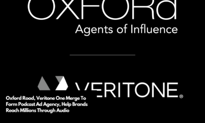 Oxford Road, Veritone One Merge To Form Podcast Ad Agency, Help Brands Reach Millions Through Audio