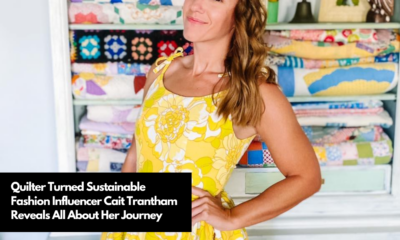 Quilter Turned Sustainable Fashion Influencer Cait Trantham Reveals All About Her Journey (1)