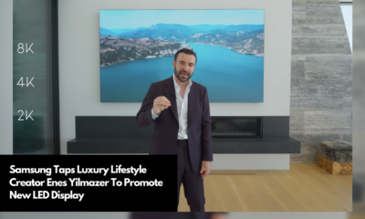 Samsung Taps Luxury Lifestyle Creator Enes Yilmazer To Promote New LED Display