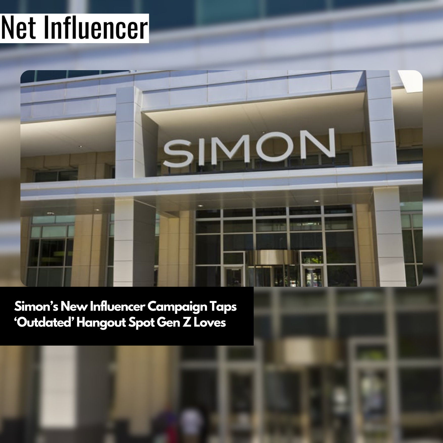 Simon’s New Influencer Campaign Taps ‘Outdated’ Hangout Spot Gen Z Loves