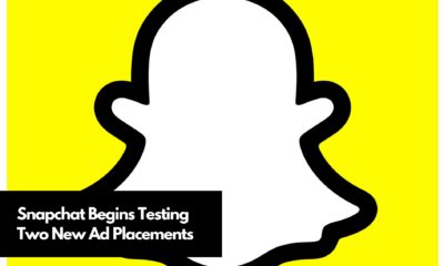 Snapchat Begins Testing Two New Ad Placements