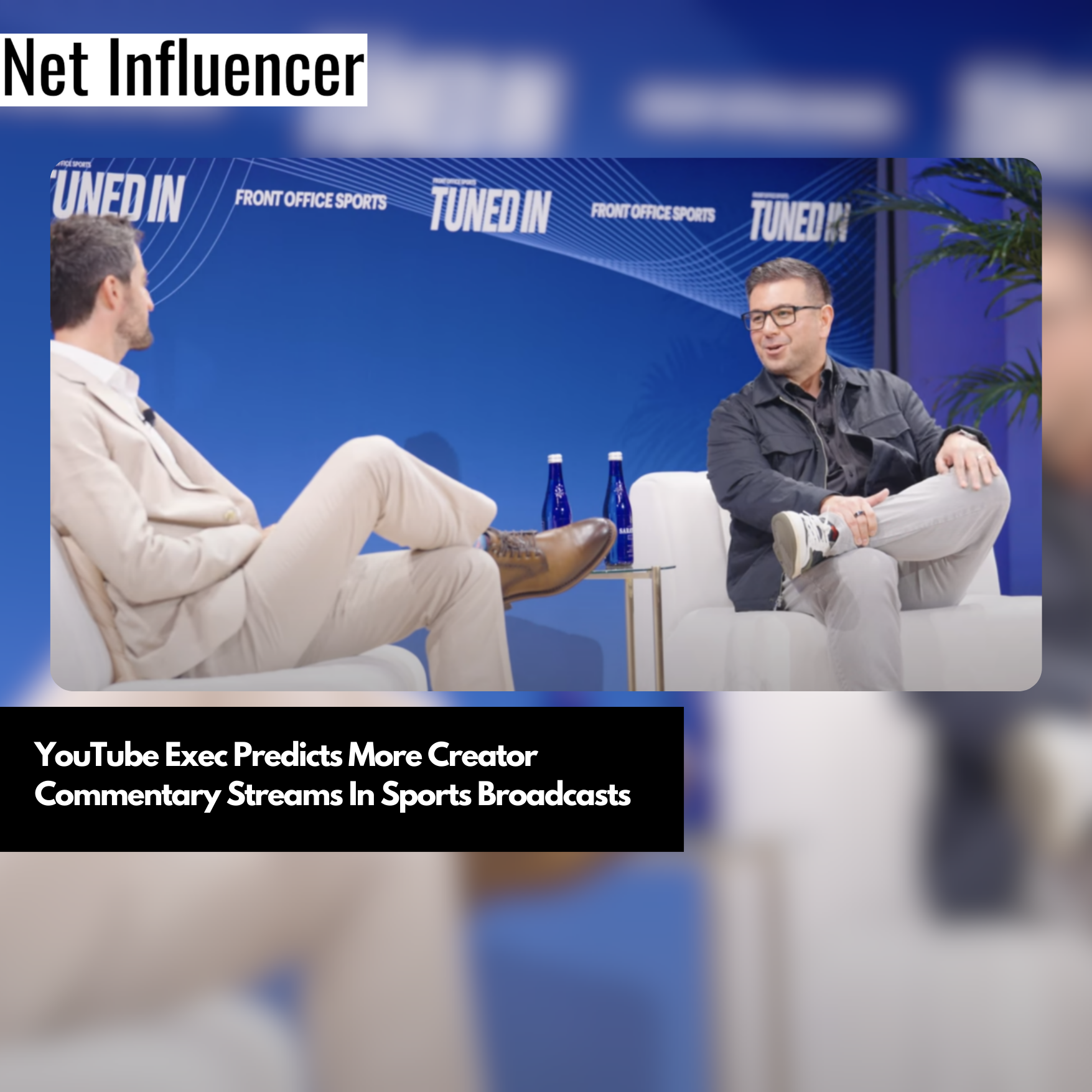 YouTube Exec Predicts More Creator Commentary Streams In Sports Broadcasts