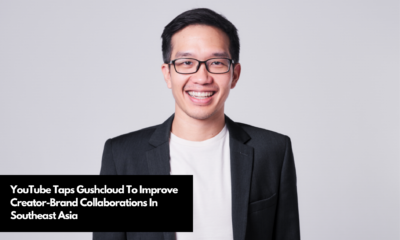 YouTube Taps Gushcloud To Improve Creator-Brand Collaborations In Southeast Asia