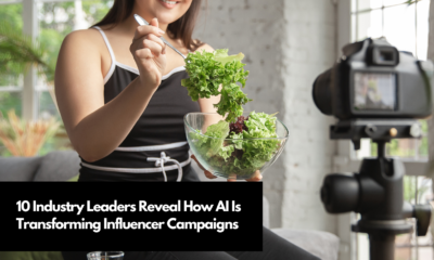 10 Industry Leaders Reveal How AI Is Transforming Influencer Campaigns