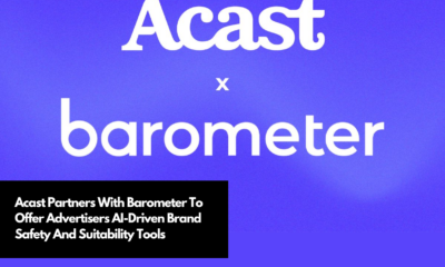 Acast Partners With Barometer To Offer Advertisers AI-Driven Brand Safety And Suitability Tools