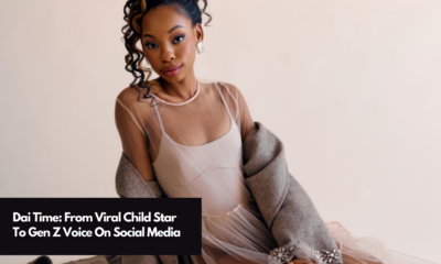 Dai Time From Viral Child Star To Gen Z Voice On Social Media