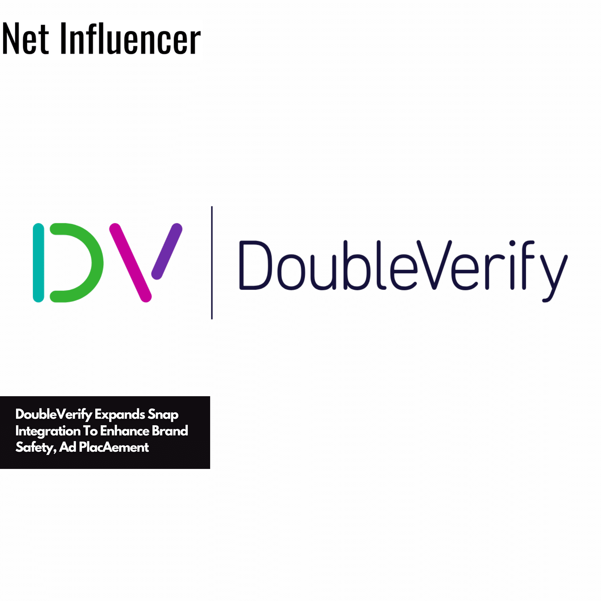 DoubleVerify Expands Snap Integration To Enhance Brand Safety, Ad PlacAement