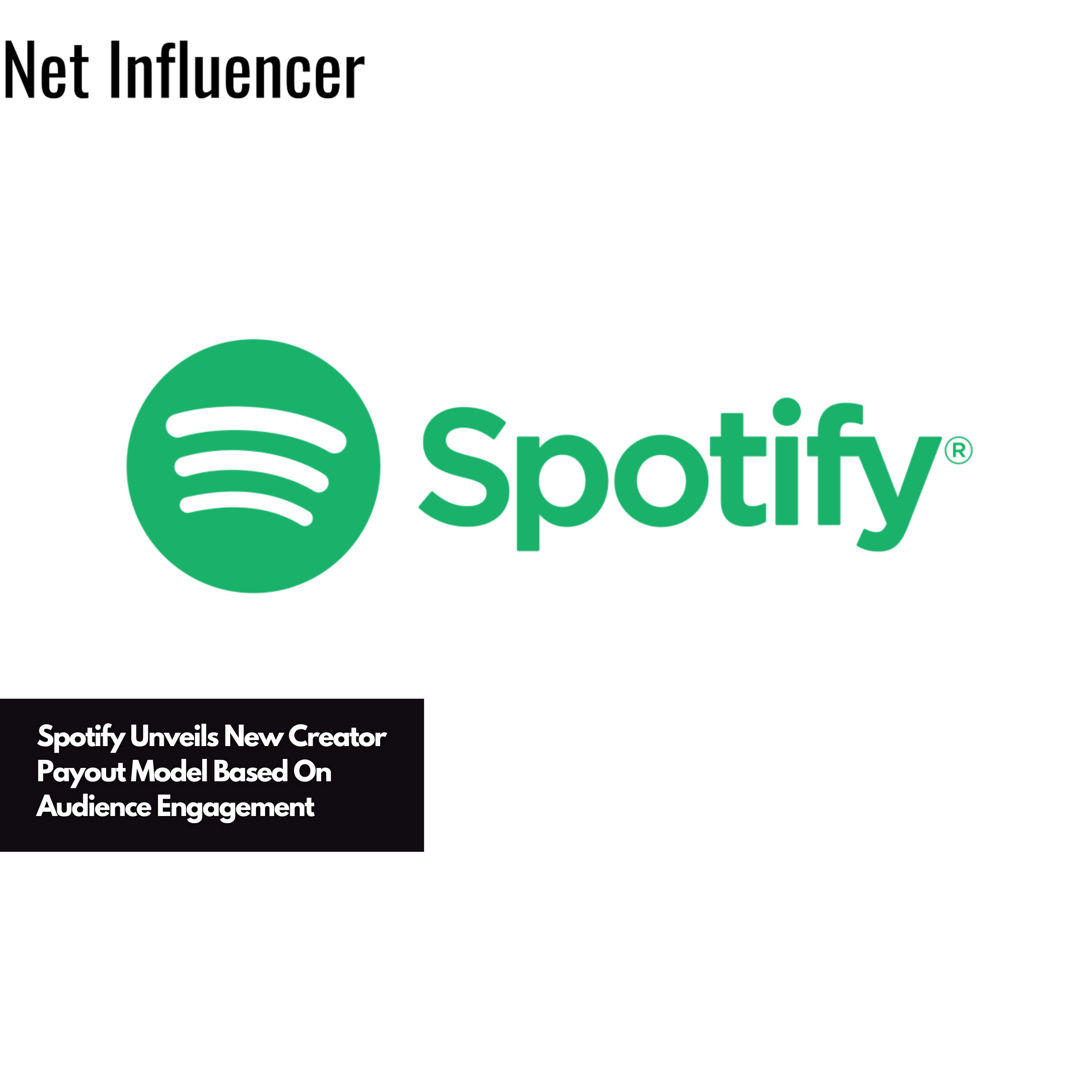 Spotify Unveils New Creator Payout Model Based On Audience Engagement