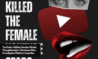 YouTube’s Hidden Gender Divide ThoughtLeaders’ Shoshana Eilon Investigates Platform Inequities