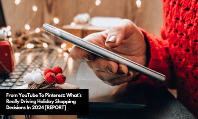 From YouTube To Pinterest What’s Really Driving Holiday Shopping Decisions In 2024 [REPORT]