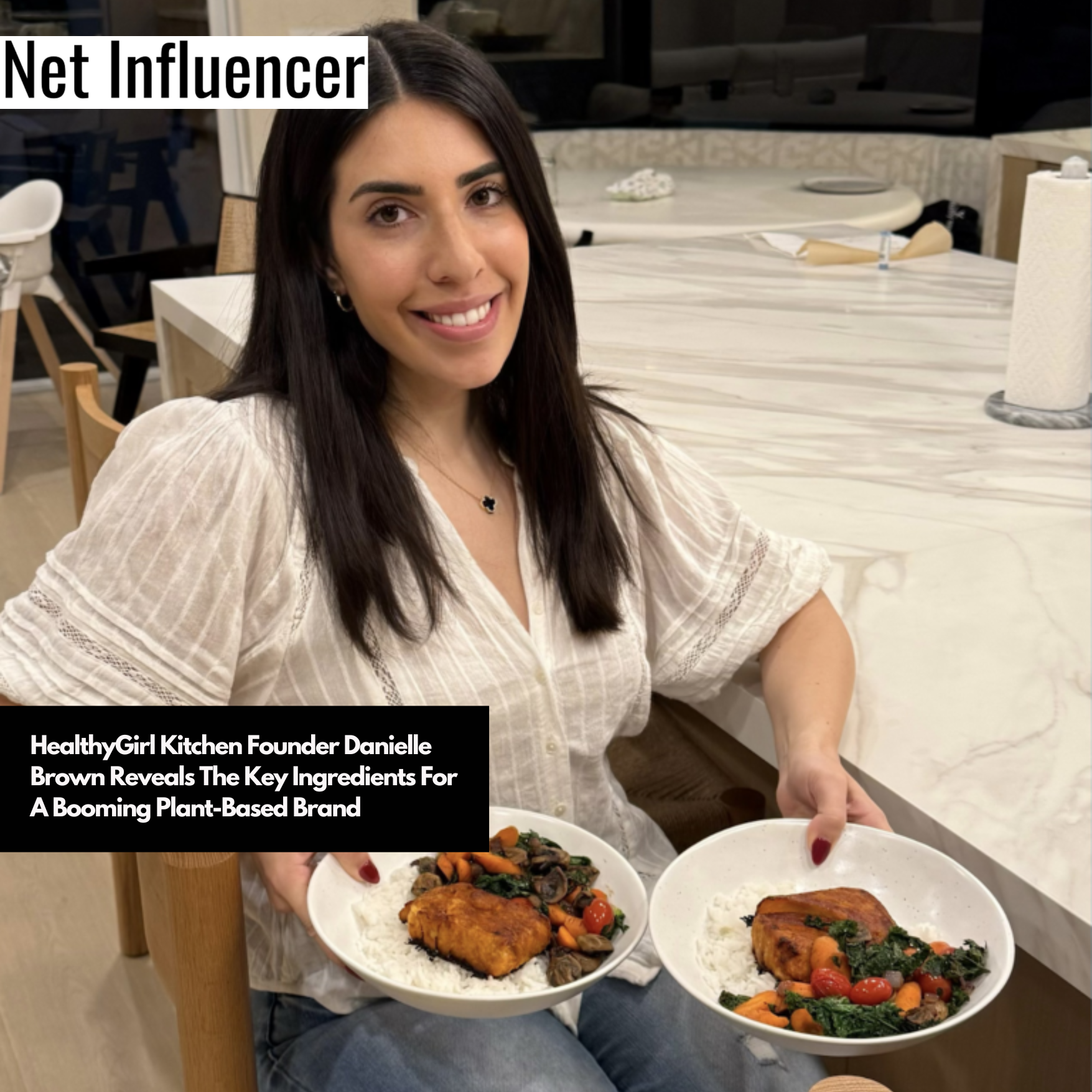 HealthyGirl Kitchen Founder Danielle Brown Reveals The Key Ingredients For A Booming Plant-Based Brand