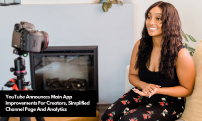 YouTube Announces Main App Improvements For Creators, Simplified Channel Page And Analytics