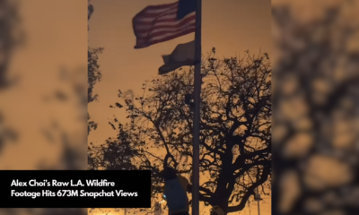 Alex Choi’s Raw L.A. Wildfire Footage Hits 673M Snapchat Views