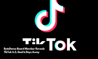 ByteDance Board Member Reveals TikTok U.S. Deal Is Days Away