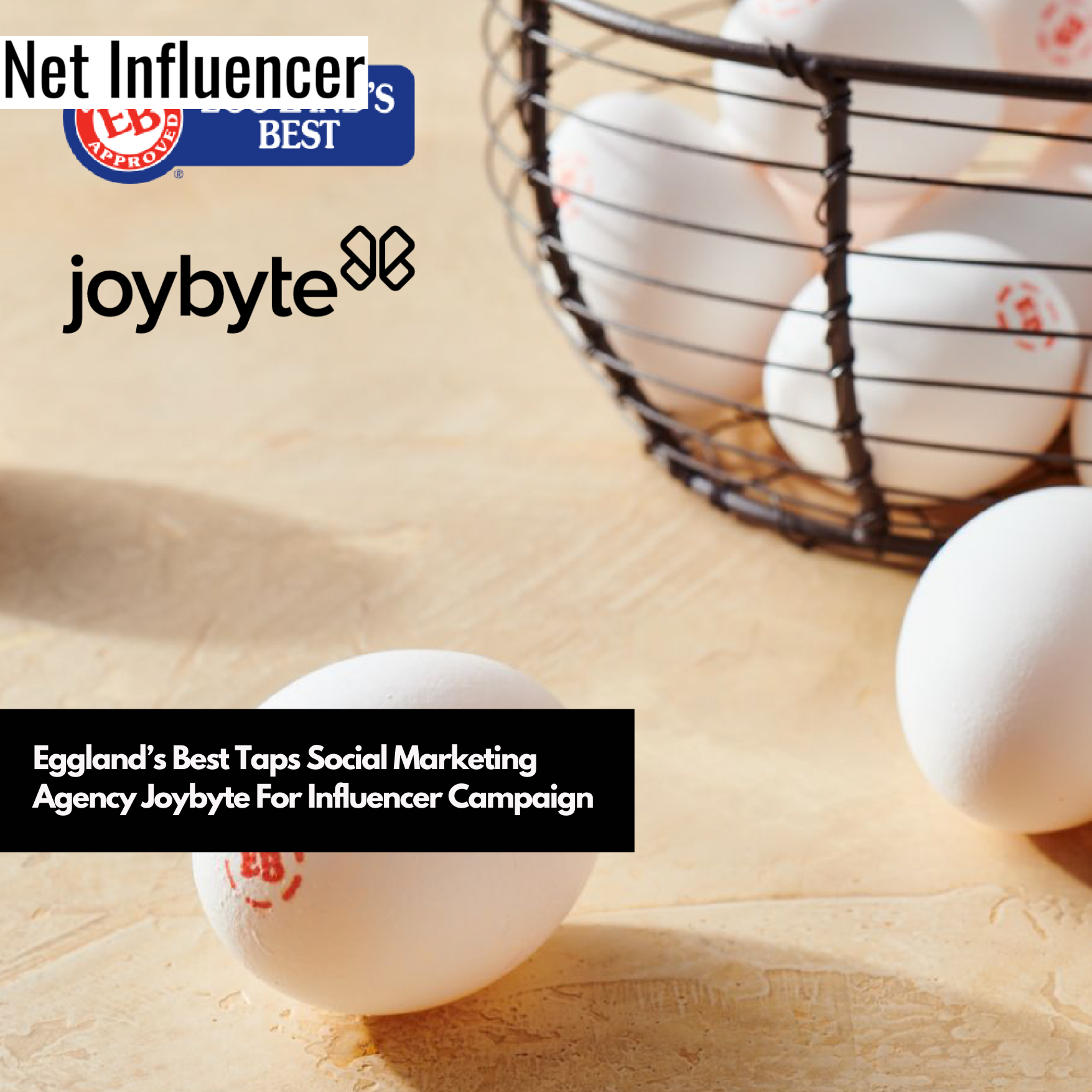 Eggland’s Best Taps Social Marketing Agency Joybyte For Influencer Campaign