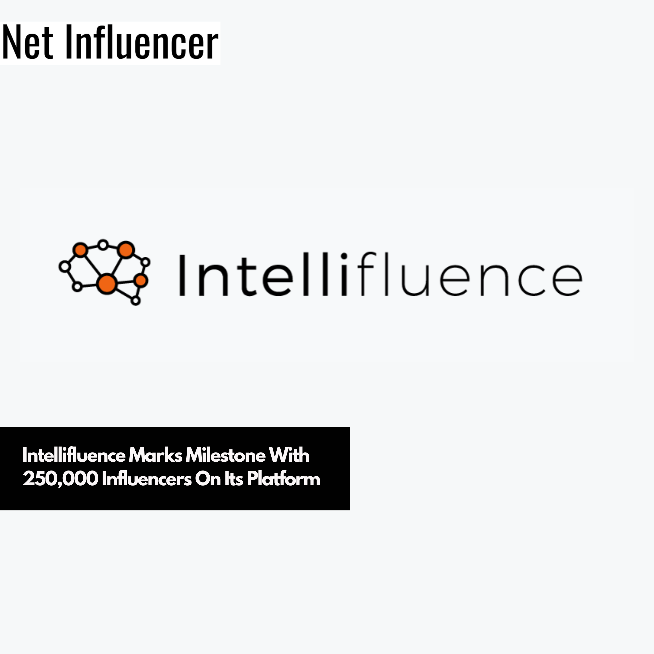 Intellifluence Marks Milestone With 250,000 Influencers On Its Platform